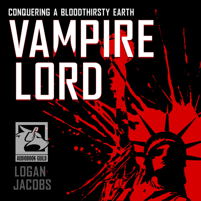 Vampire Lord: Conquering a Bloodthirsty Earth