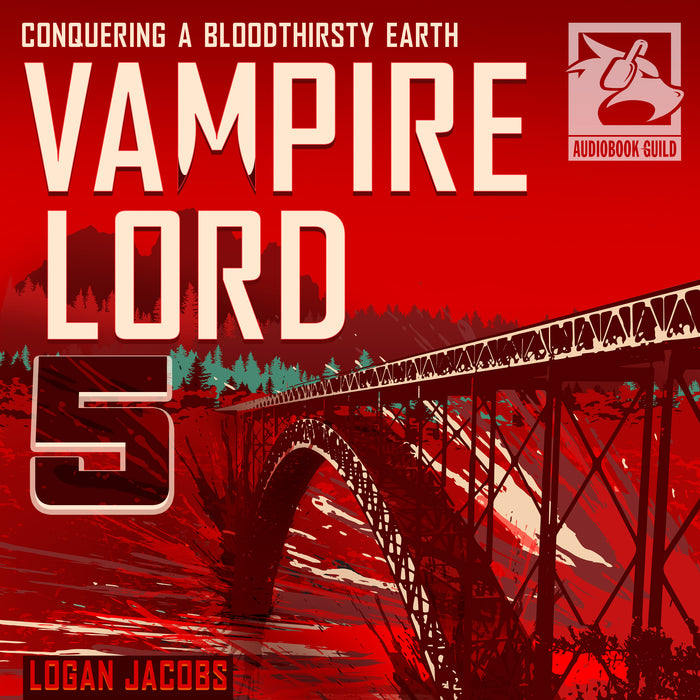 Vampire Lord 5: Conquering a Bloodthirsty Earth