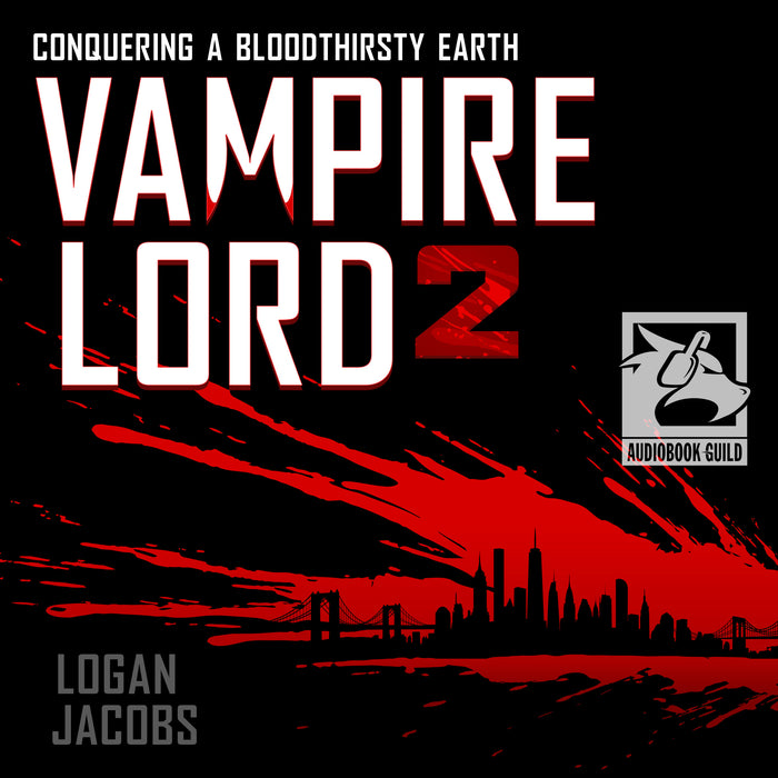 Vampire Lord 2: Conquering a Bloodthirsty Earth