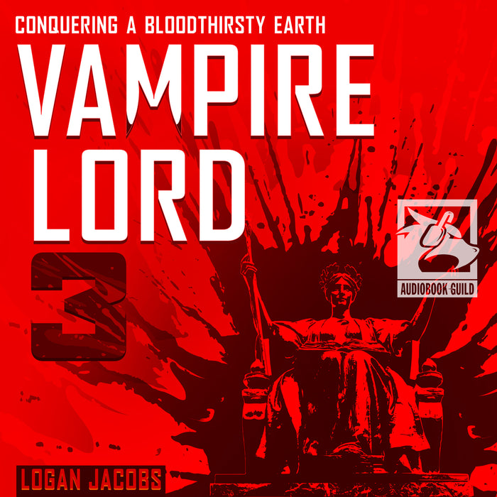 Vampire Lord 3: Conquering a Bloodthirsty Earth